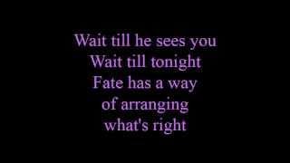 Wait till he sees you - lyrics