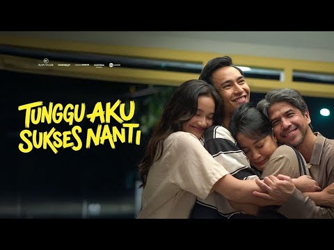 TUNGGU AKU SUKSES NANTI FULL MOVIE HD REAL
