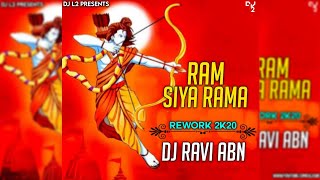 RAM SIYA RAM SIYA RAMA REWORK DJ RAVI ABN UT MIX 2K20