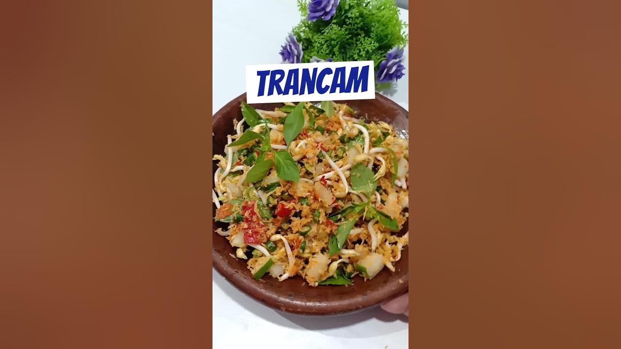 Resep Trancam sayur sehat banget Resep Trancam sayur sehat banget