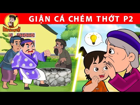 #2023 GIẬN CÁI CHÉM THỚT P2 – Nhân Tài Đại Việt – Phim hoạt hình – Truyện Cổ Tích Việt Nam