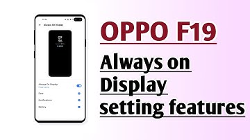 OPPO F19 Always on Display setting features How to use