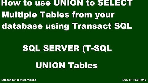 How to use UNION statement to combine and SELECT table multiple in SQL SERVER Transact SQL #15