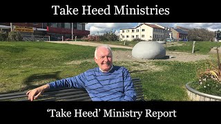 &#39;Take Heed&#39; Ministry Report - August 2022