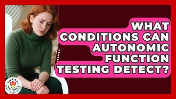 What Conditions Can Autonomic Function Testing Detect? - Everyday Parkinsons Help