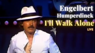 Watch Engelbert Humperdinck Ill Walk Alone video