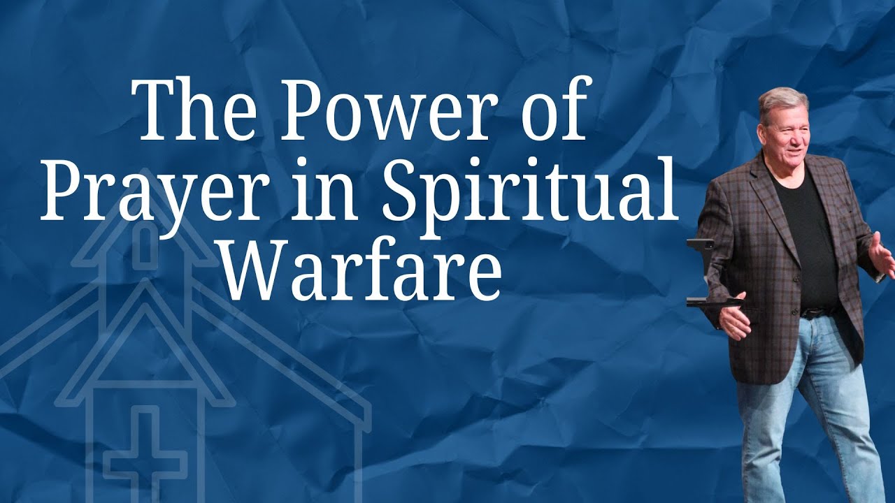 The Power of Prayer in Spiritual Warfare - YouTube