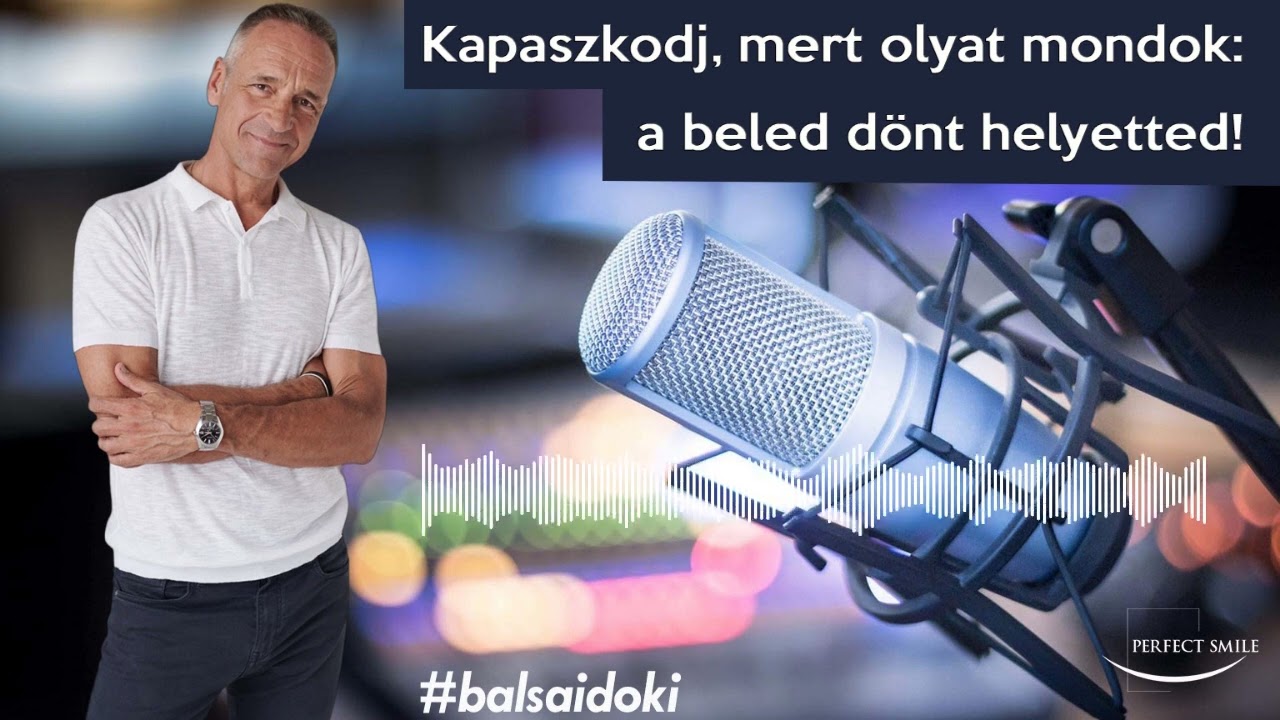 Kapaszkodj, mert olyat mondok: a beled dönt helyetted!