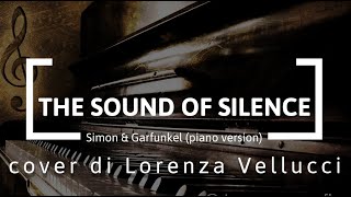 Simon & Garfunkel - The Sound Of Silence (piano version) - Cover by Lorenza Vellucci Lorenzagrafica