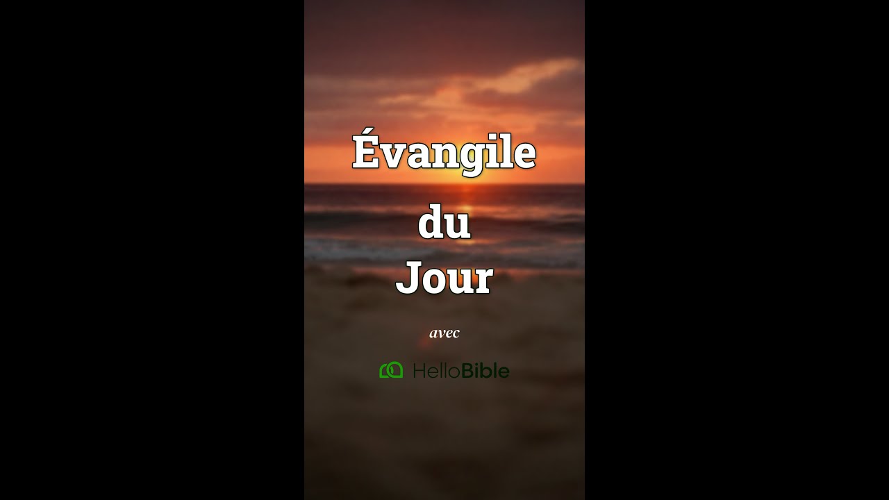 Approfondis ton étude de l’Évangile du jour avec HelloBible ! 📲
