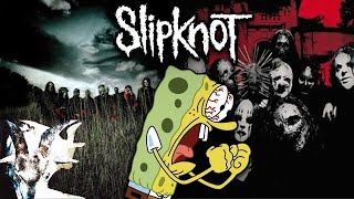 Slipknot songs be like (Part 2)