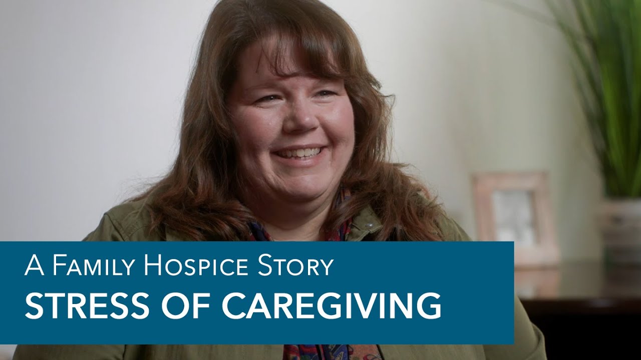 Hospice Helps With The Stress of Caregiving A Family Hospice