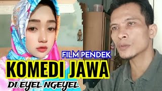 "Di Eyel Ngeyel" Film Pendek Komedi Jawa Lucu || Dagelan Jowo Kocak
