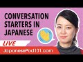 Conversation Starters in Japanese - Phrases You Need!