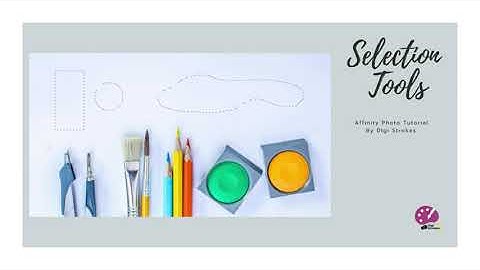 Affinity Photo Selection Tools explained | Affinity Photo Tutorial by Digi Strokes