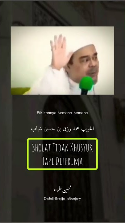 Ceramah Habib Rizieq Shihab tentang Diterimanya sholat