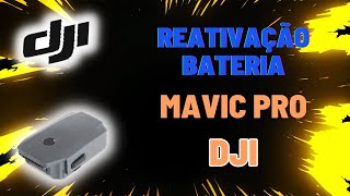 Mavic Pro  DJI - Reativação Da Bateria - #djibrasil #djiglobal #mavicpro