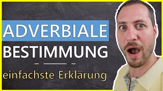 Was ist eine adverbiale Bestimmung? | Adverbiale Bestimmungen einfach erklärt