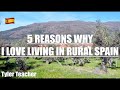 🇪🇸5 REASONS WHY I LOVE LIVING IN RURAL SPAIN #MovetoSpain #Expatlife #RuralSpain