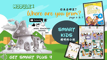 Standard 4 English [Get Smart Plus 4] Module 1 Where Are You From Smart Kids, Page 6 & 7