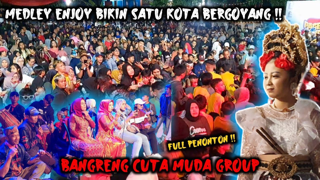 MEDLEY ENJOY BIKIN WARGA SATU KOTA NYALINDUNG BERGOYANG ‼️ BANGRENG CUTA MUDA GROUP