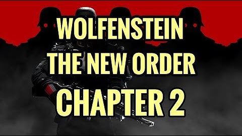 4K WOLFENSTEIN THE NEW ORDER - CHAPTER 2 - THE ASYLUM