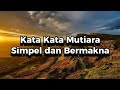 KATA-KATA MUTIARA SIMPEL DAN BERMAKNA