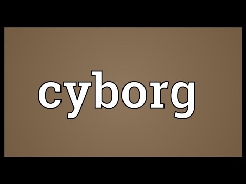 Cyborg Meaning