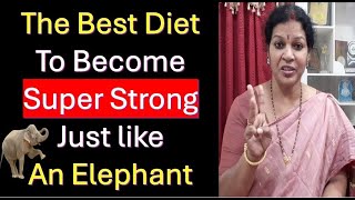 The Best Protein Diet To Come Super Strong Just Like An Elephant