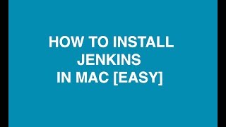 How to Install Jenkins in Mac - Simple steps to install Jenkins