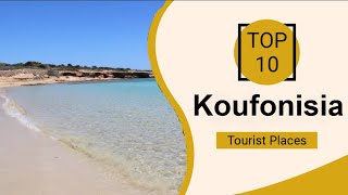 Top 10 Best Tourist Places to Visit in Koufonisia | Greece - English