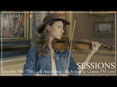 Jennifer Pike 'The Lark Ascending' LIVE | Classic FM Sessions