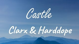 Clarx & Harddope - Castle ( Lyrics )
