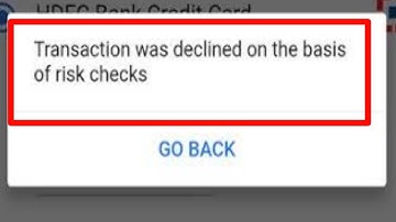 Fix Transaction was declined on the basis of risk checks Problem in Phonepe and flipkart