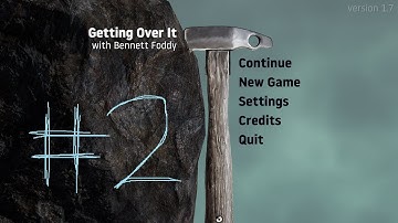 Getting Over It with Bennett Foddy - Part 2