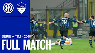 FULL MATCH | INTER vs ROMA | 2010/11 SERIE A TIM  MATCHDAY 24 ⚫