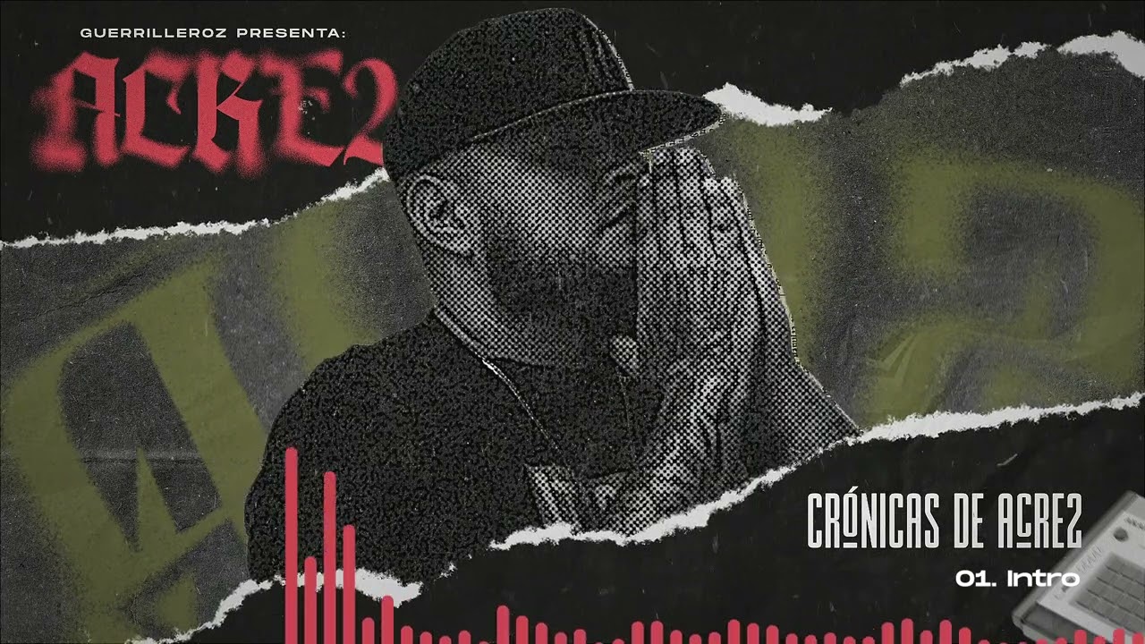 Acre2 - Intro (prod. por Boldie) [2024] (Guerrilleroz presenta "Crónicas de Acre2")