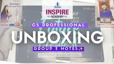 UNBOXING INSPIRE ACADEMY GROUP 2 NOTES | CS PROFESSIONAL | | SHUBHAMM SUKHLECHA SIR | CSWithVedanT