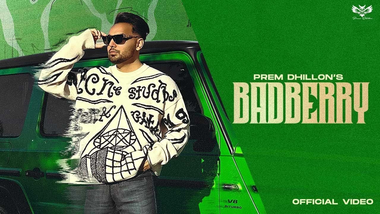 BADBERRY Full Video Prem Dhillon  RASS  Japjeet Dhillon  Limitless Album  New Punjabi Song