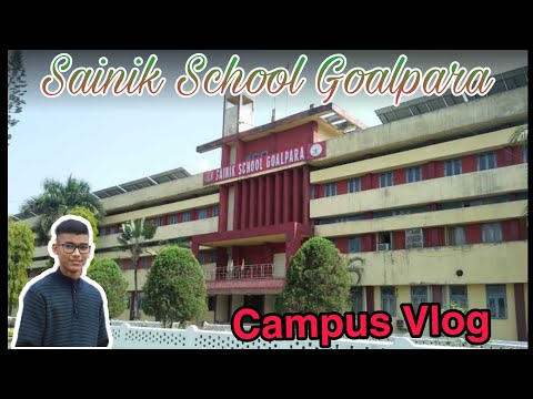 A SMALL TOUR OF MY SCHOOL CAMPUS | SAINIK SCHOOL GOALPARA (ASSAM) | WE LOVE NEW