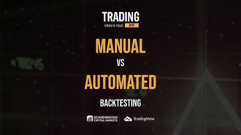 Manual versus automated backtesting