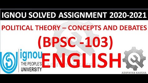 BPSC 103 (ENGLISH) POLITICAL THEORY CONCEPTS AND DEBATES IGNOU SOLVED ASSIGNMENT 2020-2021