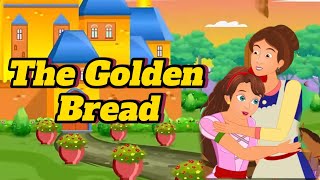 The Golden Bread | English Stories | Fairy Tale Story @ENGLISH_STORIES549 #englishstories