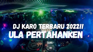 DJ ULA PERTAHANKEN JUNGLEDUTCH BASS BETON - LAGU KARO TERBARU 2022 ( YOGIE RCM )