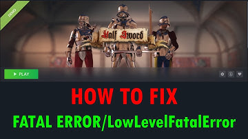 How To Fix Half Sword Demo Fatal Error On PC | Fix Half Sword Demo LowLevelFatalError on PC