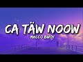 Macco Bwoy Ca Täw Noow Amos Ajak Remake Official Lyrics Macco Bwoy Ca Täw Noow Amos Ajak Remake Official Lyrics