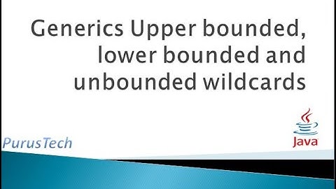 Generics Upper Bound Lower Bound WildCards_Part-25_Java Tutorial for Beginners