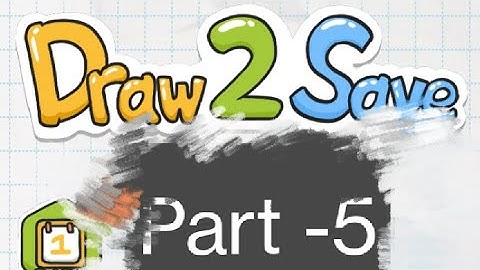 Draw to Save                                         level 200-250