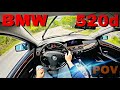 Bmw 520d E60 177 HP ( 2009 ) - POV Drive