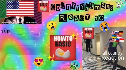 Countryhumans react to "HowToBasic"